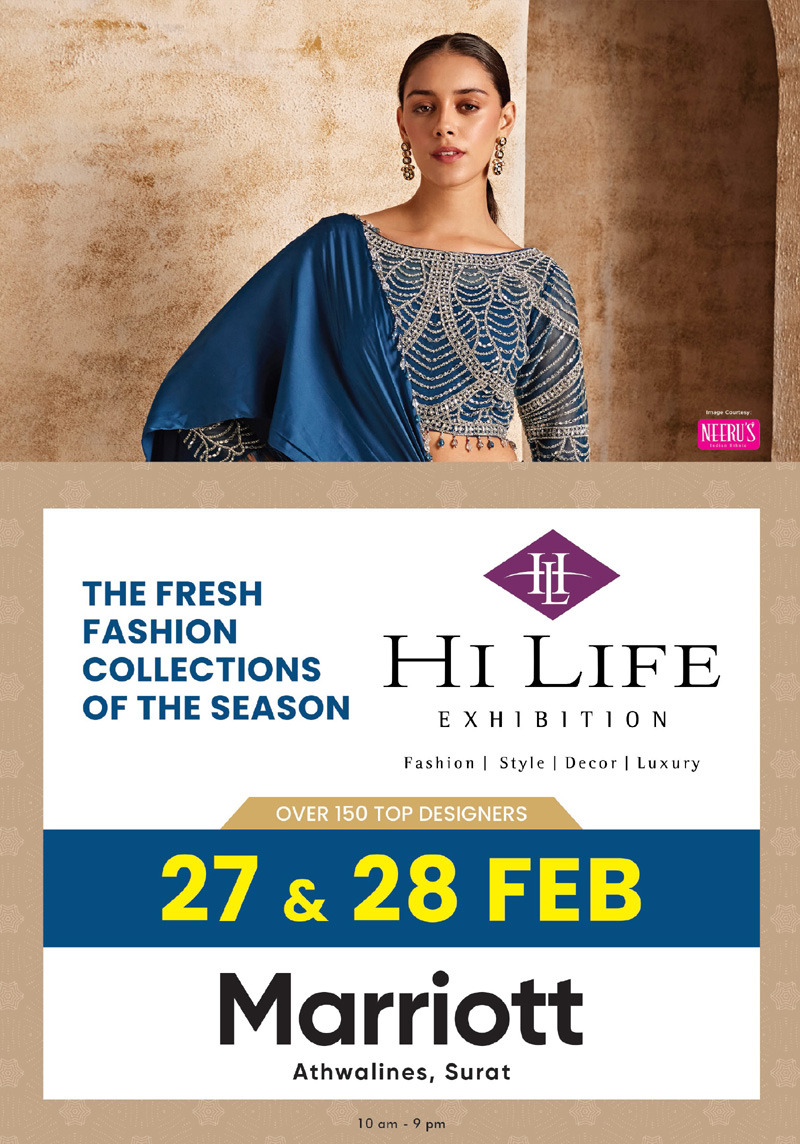 Hi Life Exhibition, Surat, India's best fashion showcase, Hotel Surat Marriott, designer wear, jewellery, bridal wear, fashion accessories,